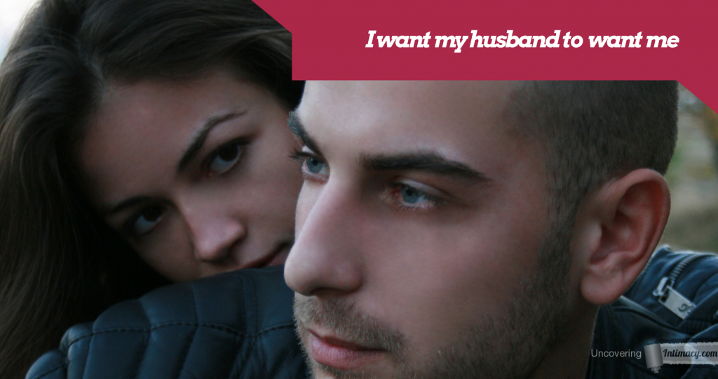 Why doesn't my husband ever want to have sex with me?