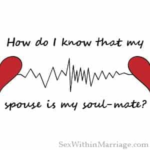 How do i know that my spouse is my soul mate