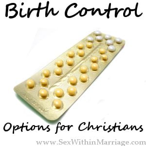 Birth Control Options for Christians