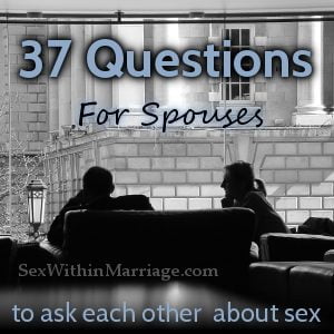 37 Questions for spouses to ask each other about sex