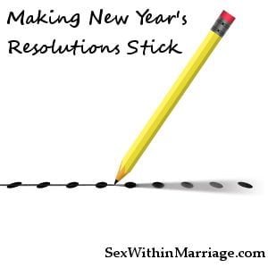 Make New Years Resolutions Stick