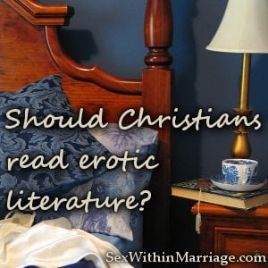 Should Christians Read Erotic Literature