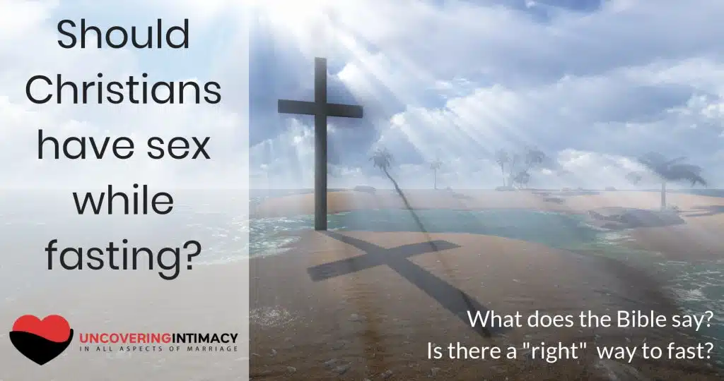 Should Christians have sex while fasting_