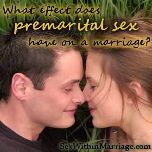 What effect does premarital sex have on a marriage