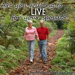 AreYouWillingToLiveForYourSpouse