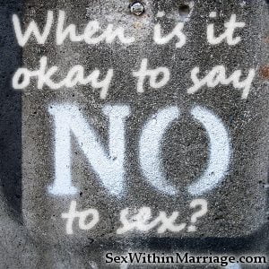When is it okay to say no to sex