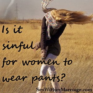 Is It Sinful For Women To Wear Pants