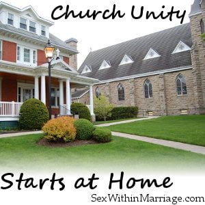 Church unity starts at home