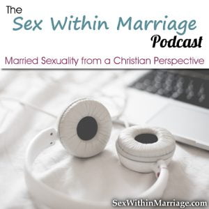 Sex Within Marriage Podcast Image for Posts