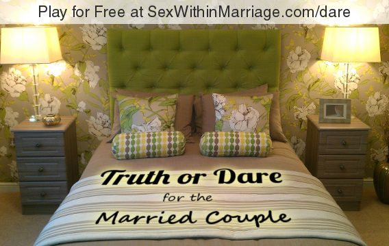 SexWithinMarriage Truth Or Dare