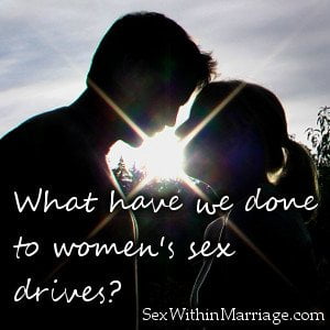 What have we done to women's sex drives