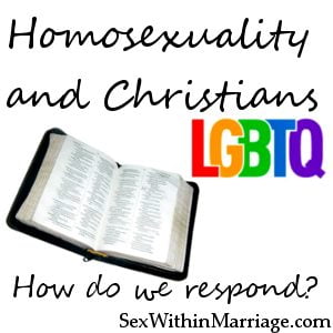 Homosexuality and Christians - How do we respond