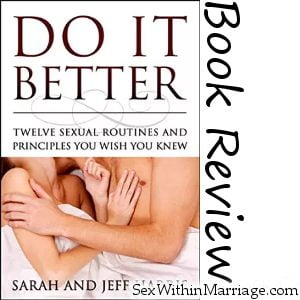 Do It Better - Twelve Sexual Routines and Principles You Wish You Knew - Book Review