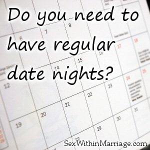 Do you need to have regular date nights