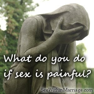 What do you do if sex is painful