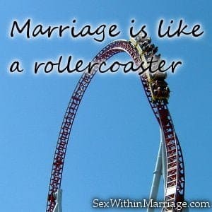 Marriage is like a rollercoaster