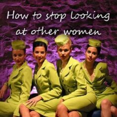 How to stop looking at other women - Uncovering Intimacy