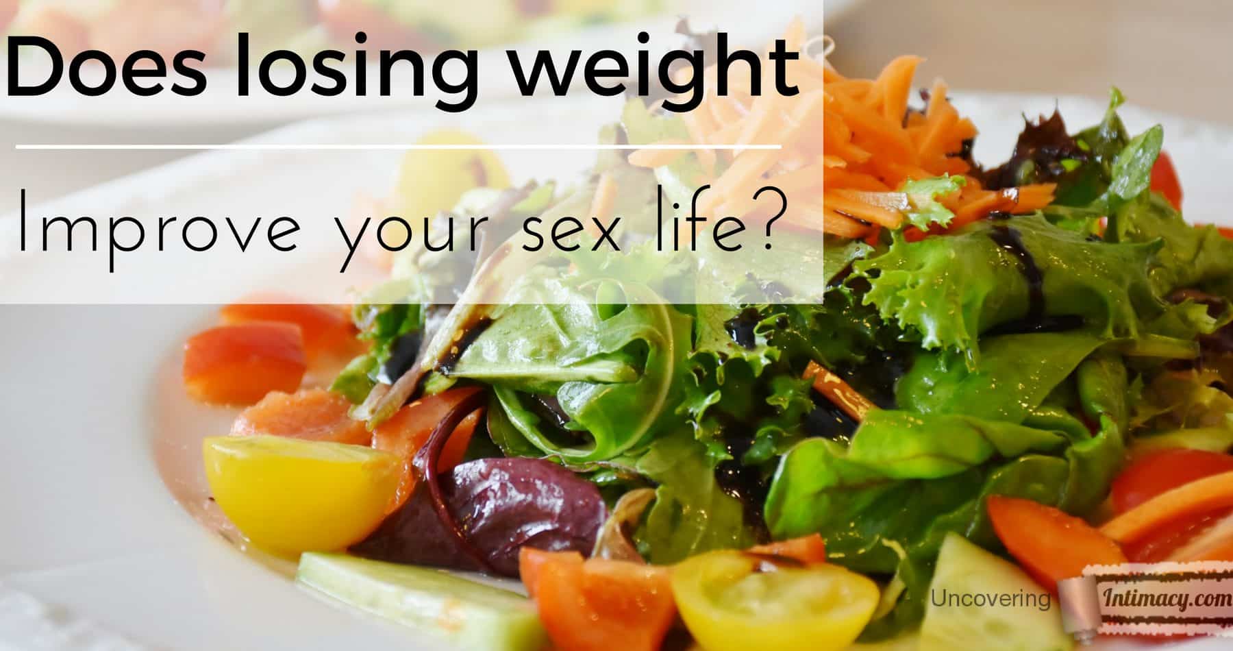 Does losing weight improve your sex life? Uncovering Intimacy