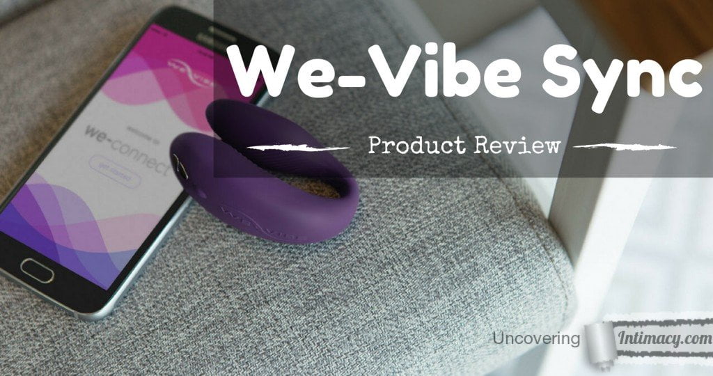 We-Vibe Sync Product Review - An awesome couples toy