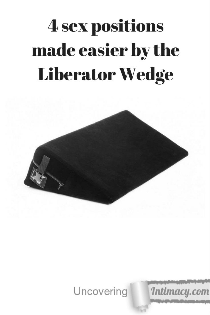 4 sex positions made easier by the Liberator Wedge