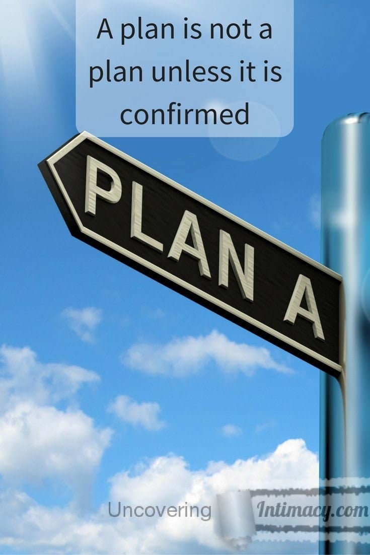 A plan is not a plan unless it is confirmed (1)