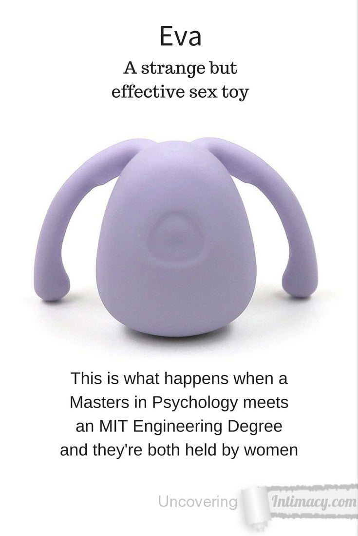 Eva - The strange but effective sex toy