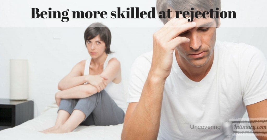 Being more skilled at rejection