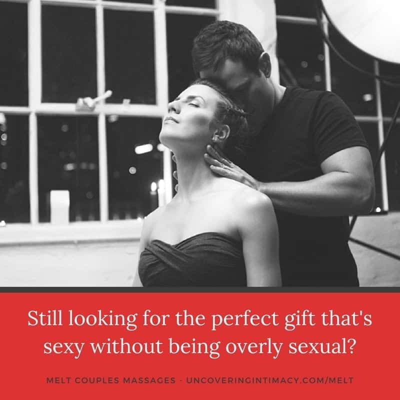 Still looking for the perfect gift that's sexy without being overly sexual-