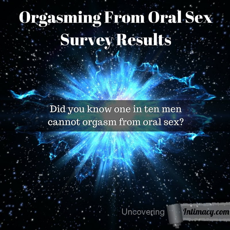 Orgasming From Oral Sex Survey Results