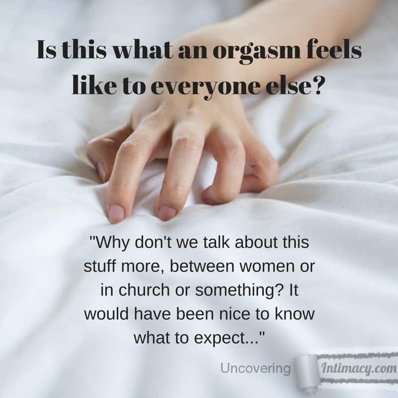 What Does An Orgasm Feel Like?