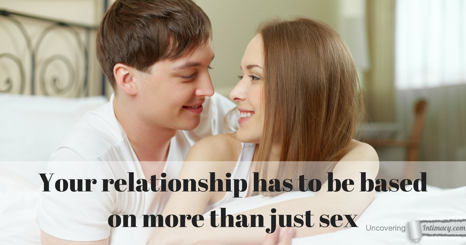Your relationship has to be based on more than just pic