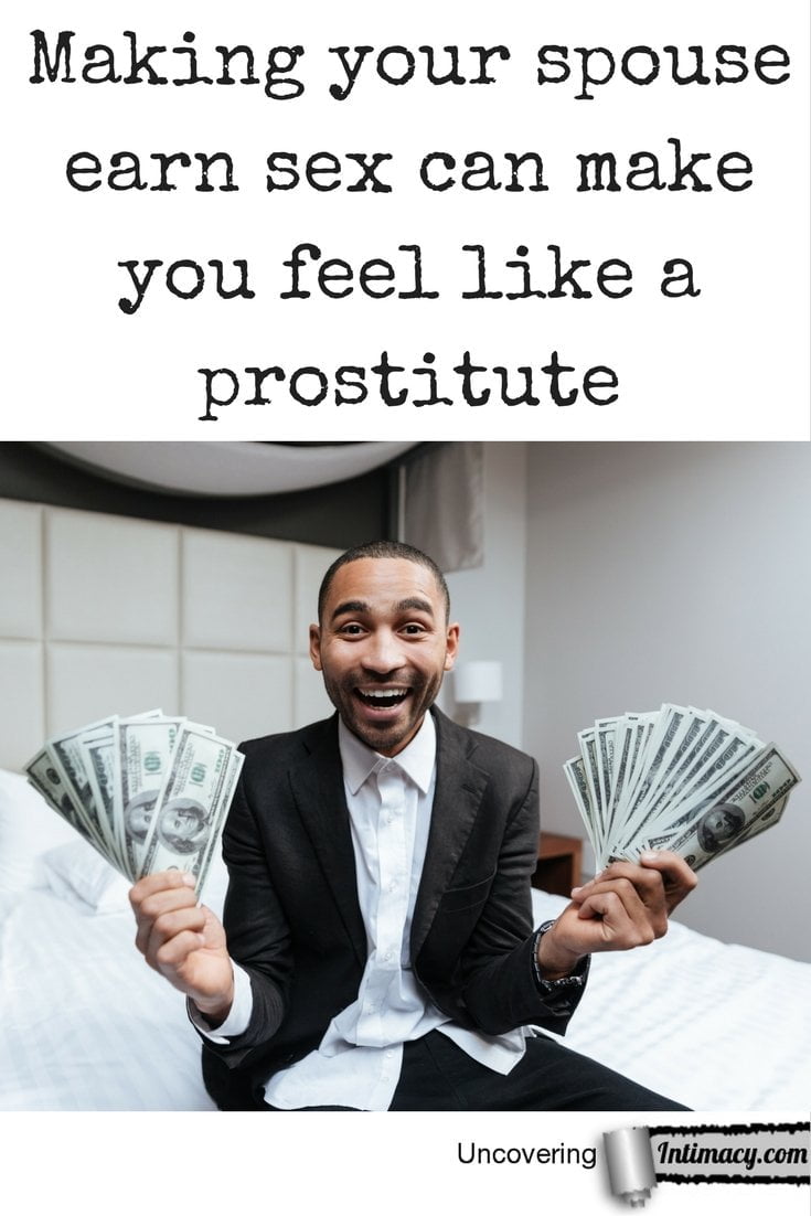 Making your spouse earn sex makes you feel like a prostitute
