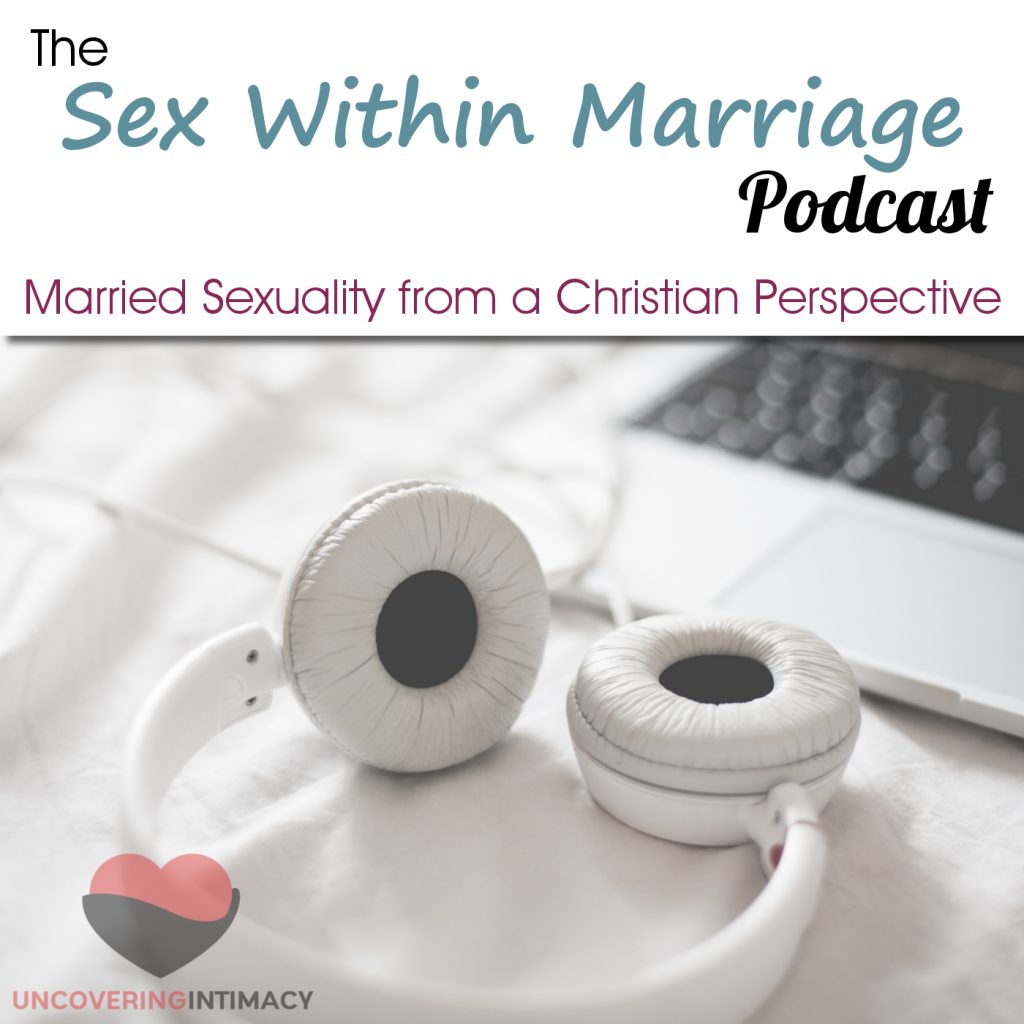Sex Within Marriage Podcast