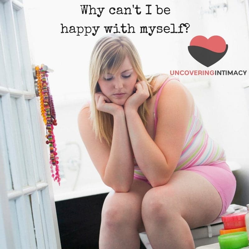 Why can't I be happy with myself?