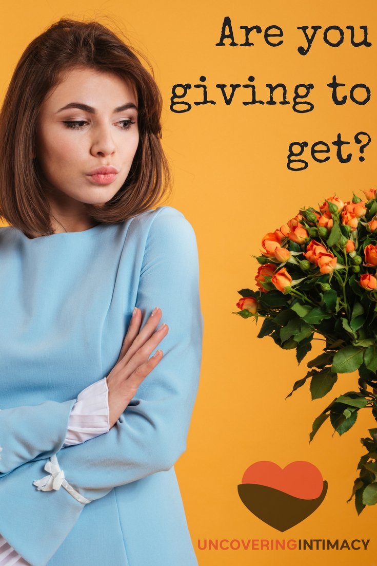 Are you giving to get?