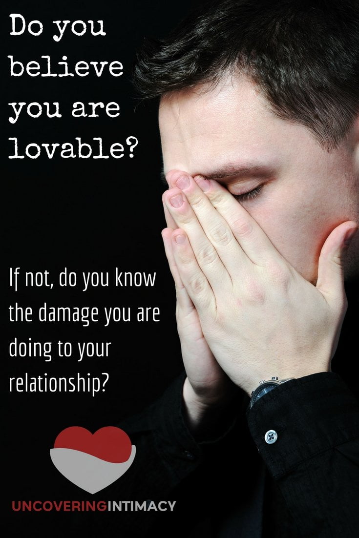 Do you believe you are lovable?