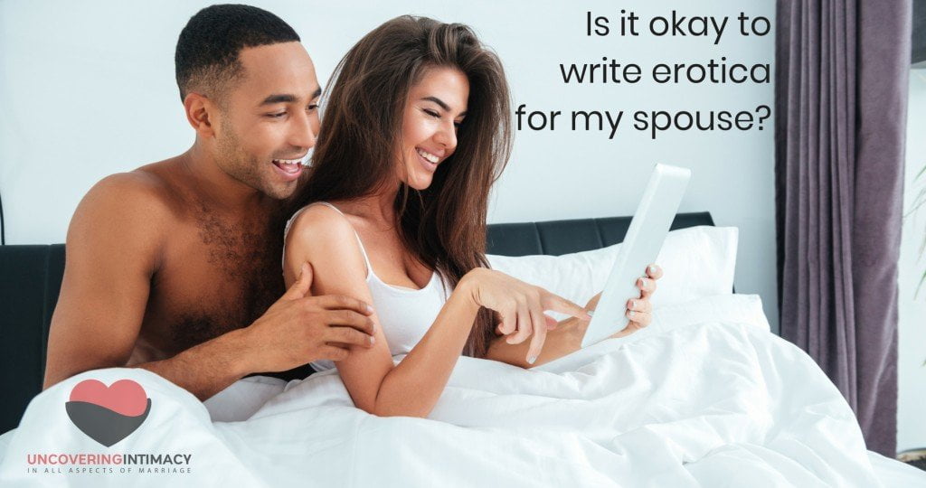 Is it okay to write erotica for my spouse?