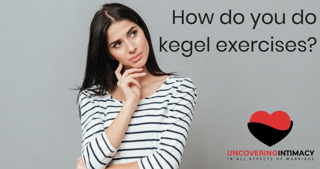 How do you do kegel exercises?