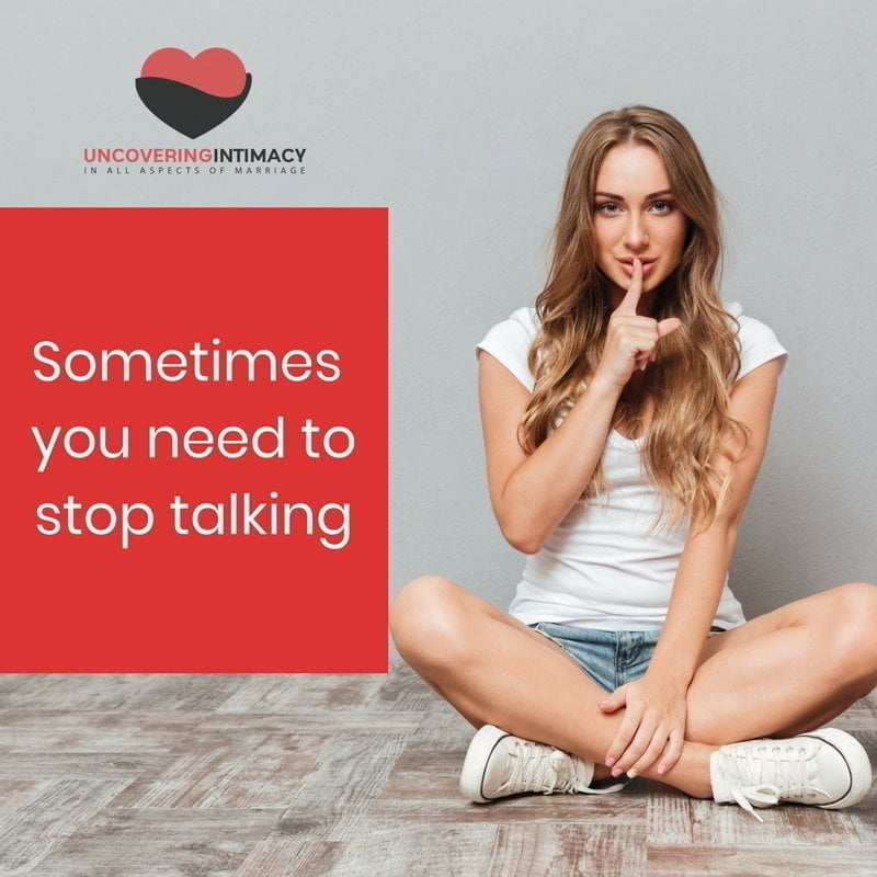 Sometimes you need to stop talking