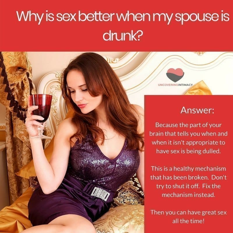 Why is sex better when my spouse is drunk? photo pic