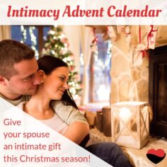 Intimacy Advent Calendar - Give your spouse an intimate gift this Christmas season!