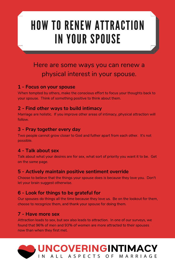 Are there things you have to do to stay interested in your spouse for the long haul? Here are 7 tips to help you stay interested and renew attraction in your spouse.