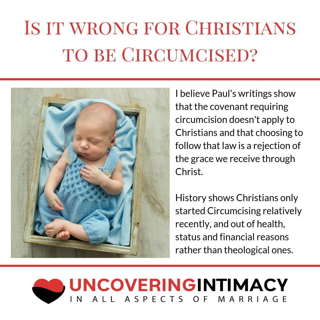 Is it wrong for Christians to be Circumcised?  I believe Paul's writings show that the covenant requiring circumcision doesn't apply to Christians and that choosing to follow that law is a rejection of the grace we receive through Christ. 
 History shows Christians only started Circumcising relatively recently, and out of health, status and financial reasons rather than theological ones.
