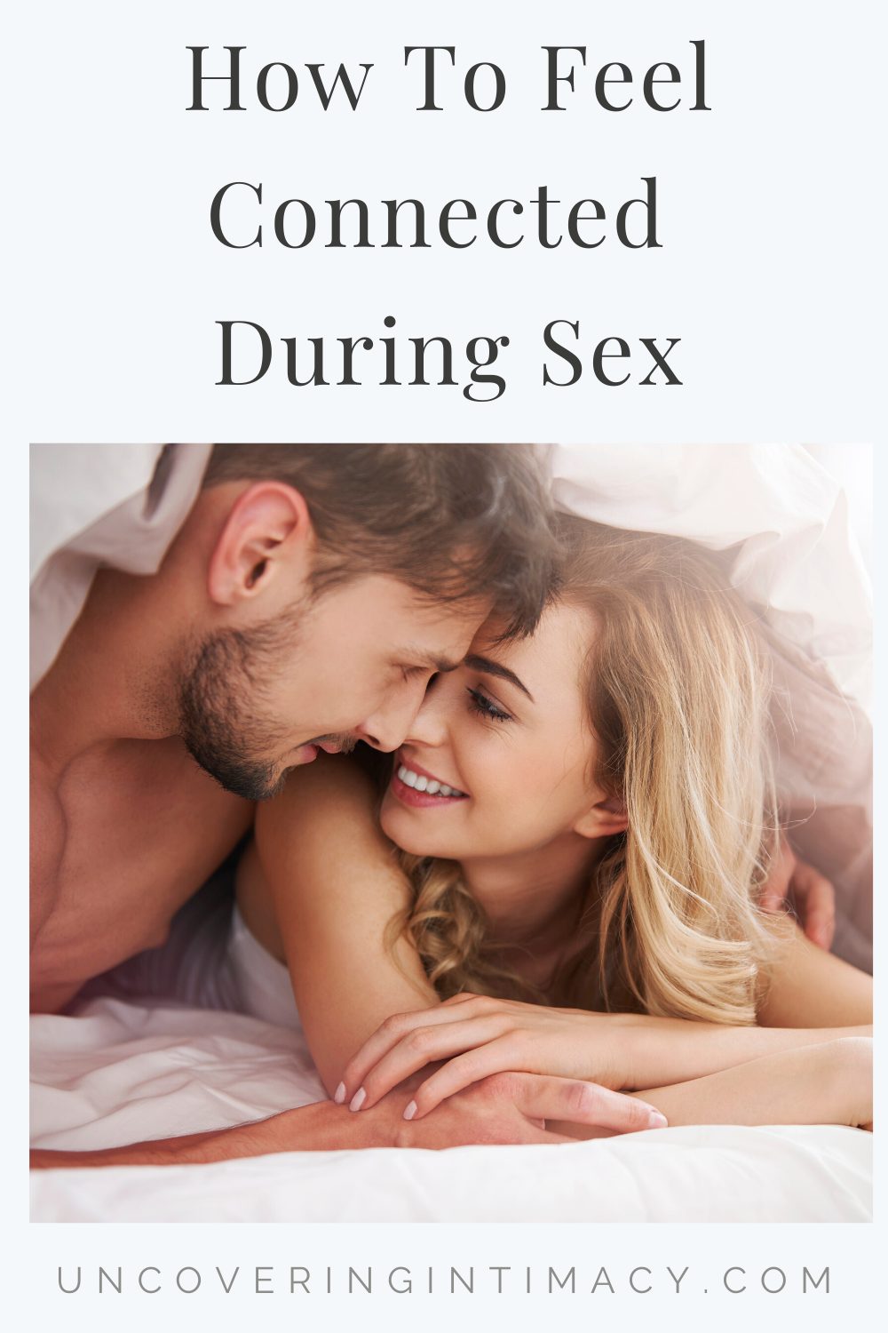 How to feel connected during sex
