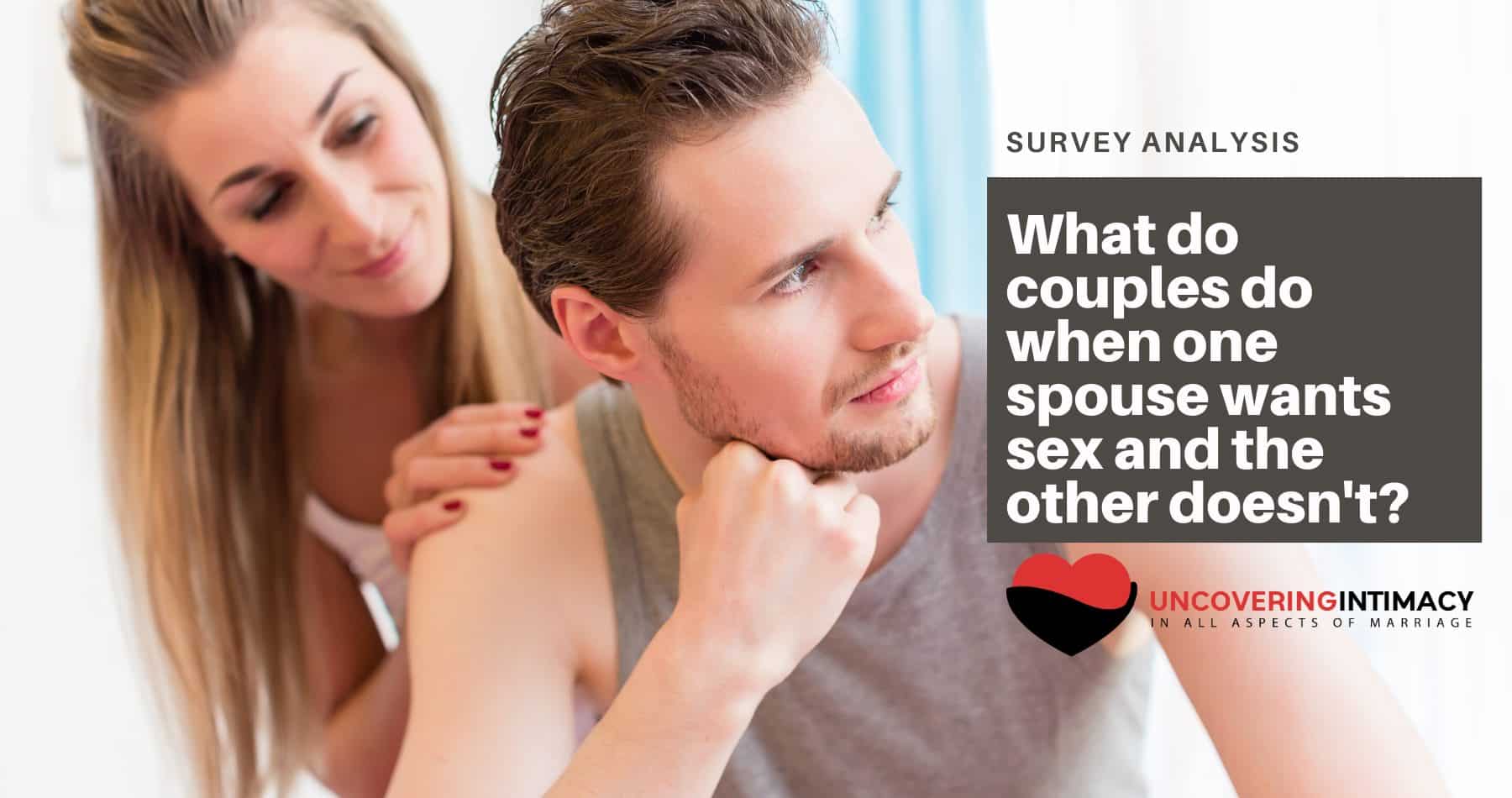 What do couples do when one wants sex pic