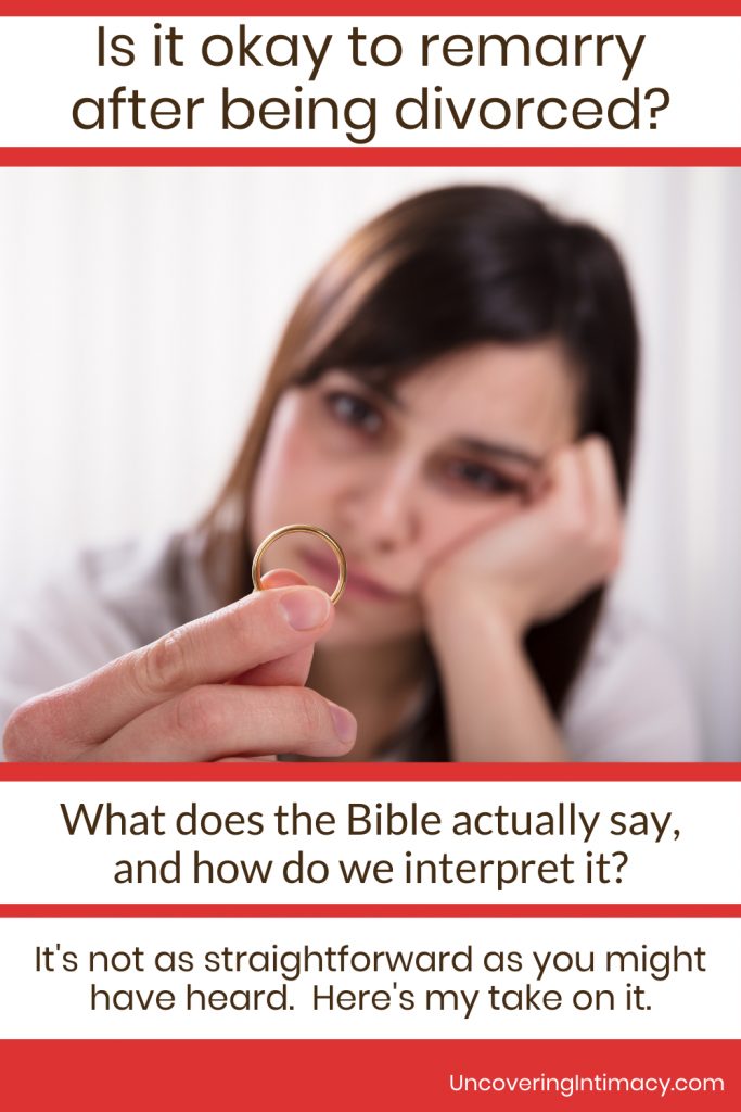 Is it okay to remarry after being divorced?  What does the Bible say?