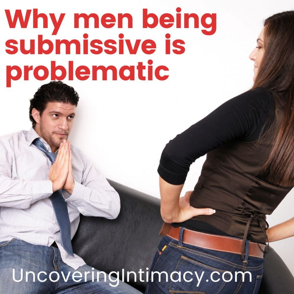 Why men being submissive is problematic