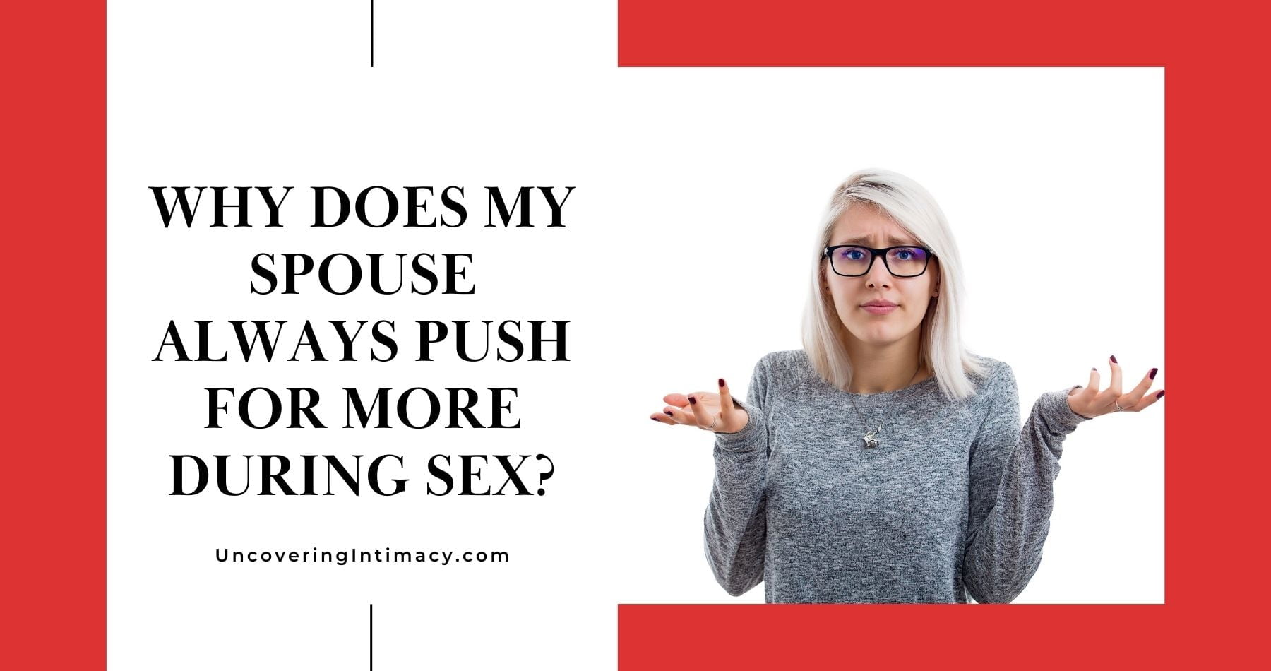 SWM 101 - Why does my spouse always push for more during sex? pic