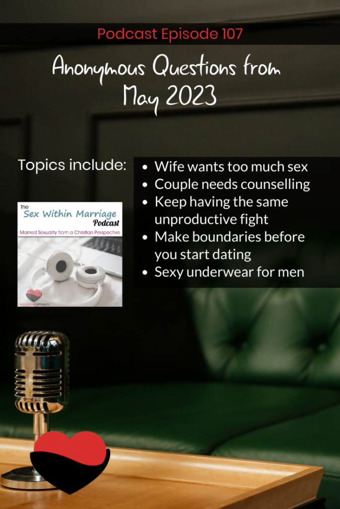 Topics include:
Wife wants too much sex
Couple needs counselling
Keep having the same unproductive fight
Make boundaries before you start dating
Sexy underwear for men