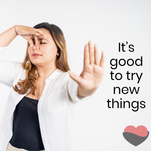 It's good to try new things